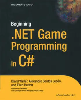 Weller / Santos Lobao / Hatton | Beginning .NET Game Programming in C# | E-Book | sack.de