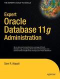 Alapati |  Expert Oracle Database 11g Administration | Buch |  Sack Fachmedien
