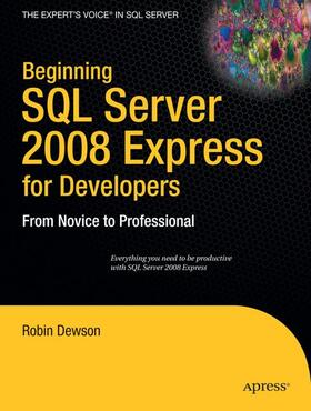 Dewson |  Beginning SQL Server 2008 Express for Developers | Buch |  Sack Fachmedien