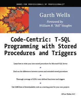 Wells | Code Centric: T-SQL Programming with Stored Procedures and Triggers | E-Book | sack.de