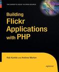 Kunkle / Morton |  Building Flickr Applications with PHP | Buch |  Sack Fachmedien