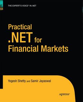 Jayaswal / Shetty | Practical .NET for Financial Markets | Buch | 978-1-4302-1176-1 | sack.de