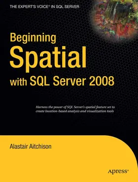 Aitchison |  Beginning Spatial with SQL Server 2008 | eBook | Sack Fachmedien