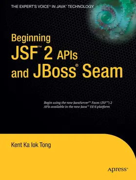 Tong | Beginning JSF™ 2 APIs and JBoss® Seam | E-Book | sack.de
