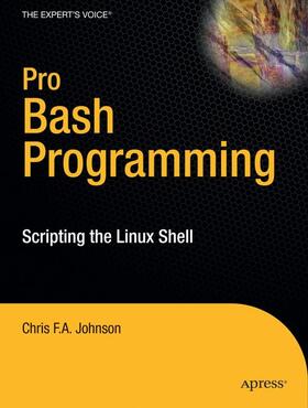 Johnson | Pro Bash Programming | Buch | 978-1-4302-1997-2 | sack.de