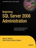 Walters / Taglienti / Fritchey |  Beginning SQL Server 2008 Administration | Buch |  Sack Fachmedien