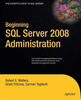 Walters / Fritchey / Taglienti | Beginning SQL Server 2008 Administration | E-Book | sack.de