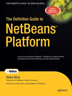 Bock / Boeck |  The Definitive Guide to NetBeans Platform | eBook | Sack Fachmedien