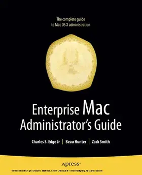 Edge / Smith / Hunter | Enterprise Mac Administrators Guide | E-Book | sack.de