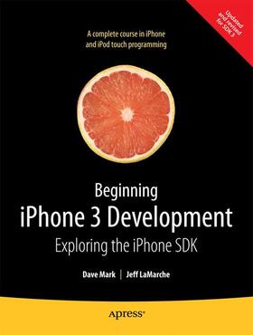 Mark / LaMarche | Beginning iPhone 3 Development | Buch | 978-1-4302-2459-4 | sack.de