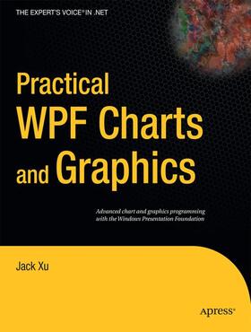 Xu | Practical WPF Charts and Graphics | Buch | 978-1-4302-2481-5 | sack.de