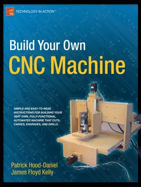 Floyd Kelly / Hood-Daniel |  Build Your Own CNC Machine | Buch |  Sack Fachmedien