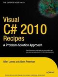 Jones / MacDonald / Rajan |  Visual C# 2010 Recipes | eBook | Sack Fachmedien