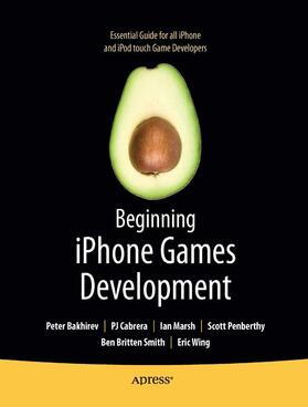 Cabrera / Bakhirev / Marsh |  Beginning iPhone Games Development | eBook | Sack Fachmedien