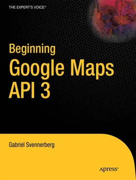 Svennerberg |  Beginning Google Maps API 3 | Buch |  Sack Fachmedien