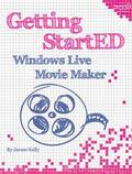 Floyd Kelly |  Getting StartED with Windows Live Movie Maker | Buch |  Sack Fachmedien