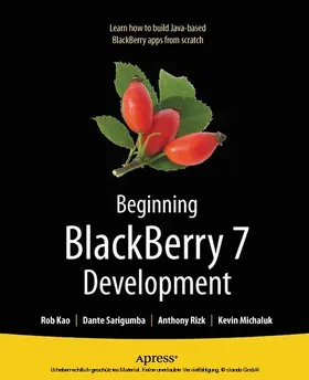 Rizk / Michaluk / Kao |  Beginning BlackBerry 7 Development | eBook | Sack Fachmedien