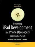 Nutting / Wooldridge / Mark |  Beginning iPad Development for iPhone Developers | Buch |  Sack Fachmedien