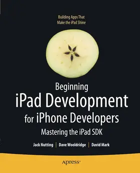 Nutting / Mark / Wooldridge | Beginning iPad Development for iPhone Developers | E-Book | sack.de