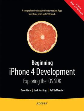 Mark / LaMarche / Nutting | Beginning iPhone 4 Development | Buch | 978-1-4302-3024-3 | sack.de