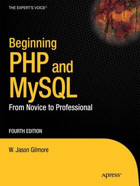 Gilmore | Beginning PHP and MySQL | Buch | 978-1-4302-3114-1 | sack.de