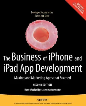 Wooldridge / Schneider |  The Business of iPhone and iPad App Development | eBook | Sack Fachmedien