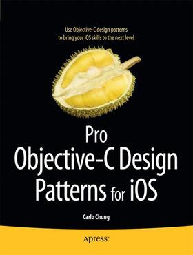 Chung | Pro Objective-C Design Patterns for IOS | Buch | 978-1-4302-3330-5 | sack.de