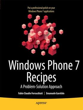 Ferracchiati / Garofalo | Windows Phone 7 Recipes | Buch | 978-1-4302-3371-8 | sack.de