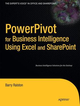 Ralston | Powerpivot for Business Intelligence Using Excel and SharePoint | Buch | 978-1-4302-3380-0 | sack.de