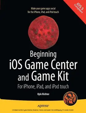 Richter | Beginning iOS Game Center and Game Kit | E-Book | sack.de