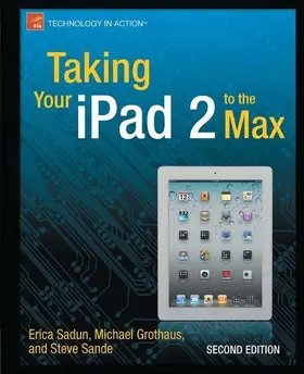Sadun / Grothaus / Sande | Taking Your iPad 2 to the Max | E-Book | sack.de