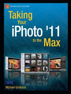 Grothaus |  Taking Your iPhoto '11 to the Max | Buch |  Sack Fachmedien