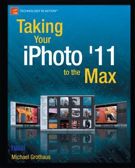 Grothaus | Taking Your iPhoto '11 to the Max | E-Book | sack.de