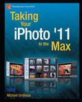 Grothaus |  Taking Your iPhoto '11 to the Max | eBook | Sack Fachmedien
