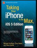 Sadun / Sande / Grothaus |  Taking Your iPhone to the Max, IOS 5 Edition | Buch |  Sack Fachmedien