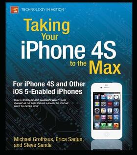 Sadun / Sande / Grothaus | Taking Your iPhone to the Max, iOS 5 Edition | E-Book | sack.de