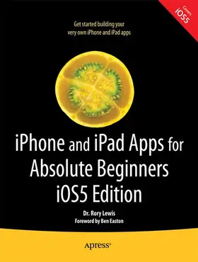 Lewis |  iPhone and iPad Apps for Absolute Beginners, IOS 5 Edition | Buch |  Sack Fachmedien