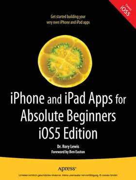 Lewis | iPhone and iPad Apps for Absolute Beginners, iOS 5 Edition | E-Book | sack.de