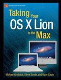 Sande / Grothaus / Caolo |  Taking Your OS X Lion to the Max | Buch |  Sack Fachmedien