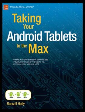 Holly |  Taking Your Android Tablets to the Max | Buch |  Sack Fachmedien