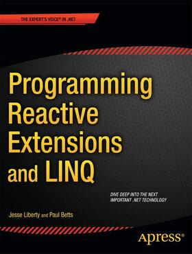 Liberty / Betts |  Programming Reactive Extensions and Linq | Buch |  Sack Fachmedien