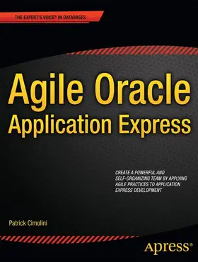 Cimolini / Cannell |  Agile Oracle Application Express | Buch |  Sack Fachmedien