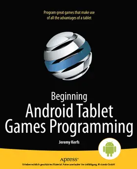 Kerfs |  Beginning Android Tablet Games Programming | eBook | Sack Fachmedien