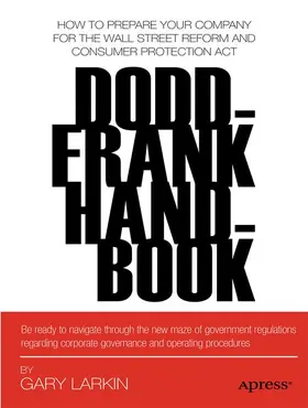 Larkin |  Dodd-Frank Handbook: How to Prepare Your Company for  the Wall Street Reform and Consumer Protection Act | Buch |  Sack Fachmedien