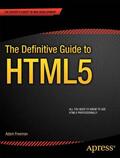 Freeman |  The Definitive Guide to HTML5 | Buch |  Sack Fachmedien