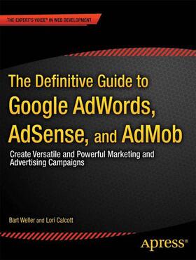 Weller / Calcott | The Definitive Guide to Google Adwords | Buch | 978-1-4302-4014-3 | sack.de