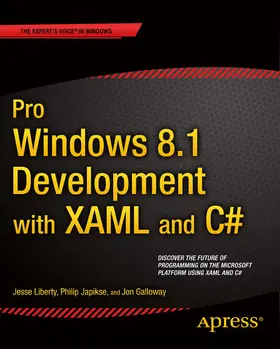 Liberty / Galloway / Japikse |  Pro Windows 8.1 Development with XAML and C# | eBook | Sack Fachmedien