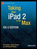 Grothaus / Sadun |  Taking Your iPad to the Max, iOS 5 Edition | Buch |  Sack Fachmedien