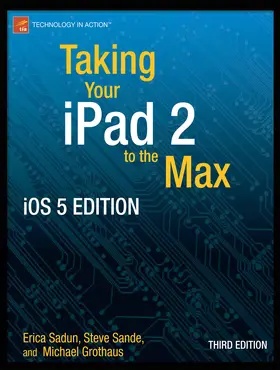 Sadun / Grothaus | Taking Your iPad to the Max, iOS 5 Edition | E-Book | sack.de