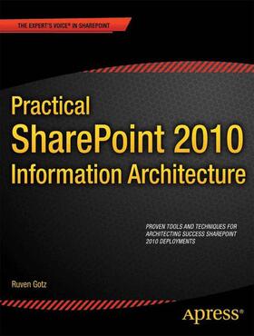 Gotz | Practical SharePoint 2010 Information Architecture | Buch | 978-1-4302-4176-8 | sack.de